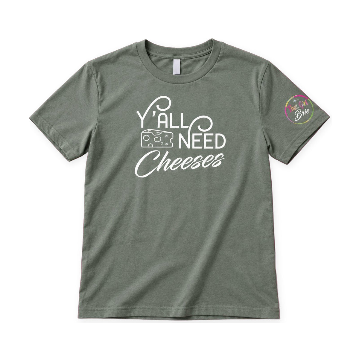 Y'all Need Cheeses t-shirt in heather green on a white background